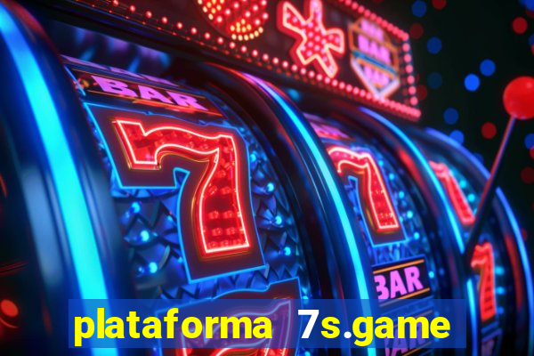 plataforma 7s.game paga mesmo